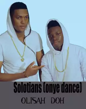 Solotians - Olisa Doh (ft. Prince Cliff)